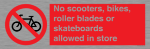 No scooters, bikes, roller blades or skateboards allowed in store